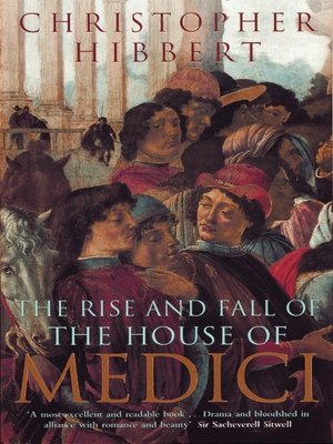 cover image of The Rise and Fall of the House of Medici